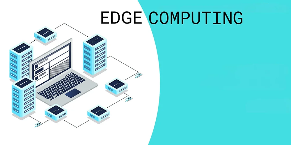 Edge Computing: Powering the Next Generation of Connectivity